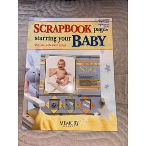 Memory Makers Scrapbook Pages Starring Your Baby 250 New Page Ideas Book